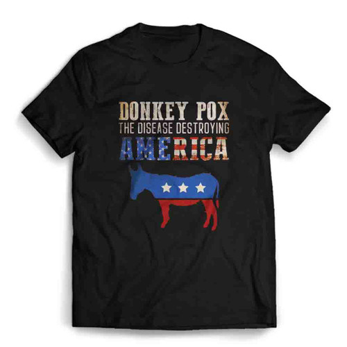 Donkey Pox The Disease Destroying America Funny Anti Biden Mens T-Shirt Tee