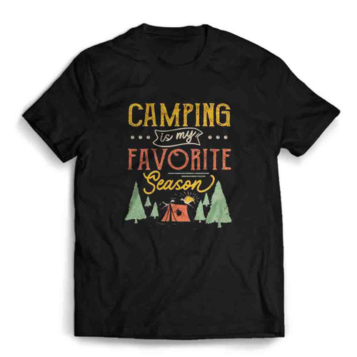 Camping Is My Favorite Season Funny Mens T-Shirt Tee