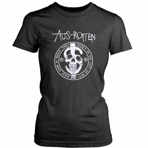 Aus Rotten What Good Is Money When There Is No One Left To Buy Womens T-Shirt Tee