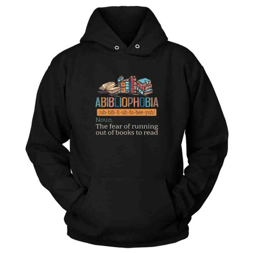 The Fear Of Running Out Of Books To Read Funny Love Books Hoodie