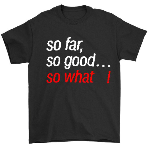 Megadeth So Far So Good So What Lyric Man's T-Shirt Tee