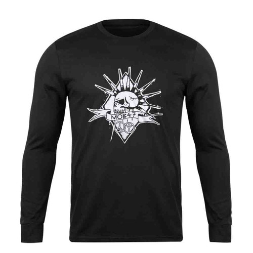Mob 47 Crust Hardcore Punk Long Sleeve T-Shirt Tee