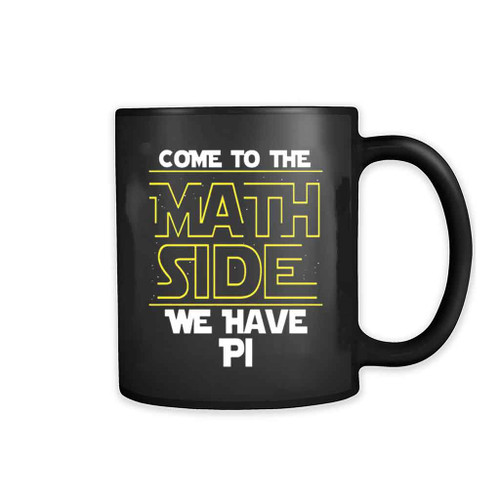 Come To The Math Side Funny Mug