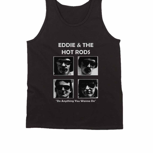 Eddie And The Hot Rods Do Anything You Wanna Do Tank Top