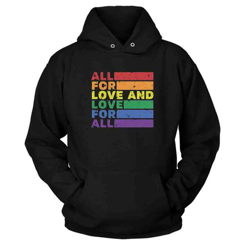 All For Love And Love For All Hoodie