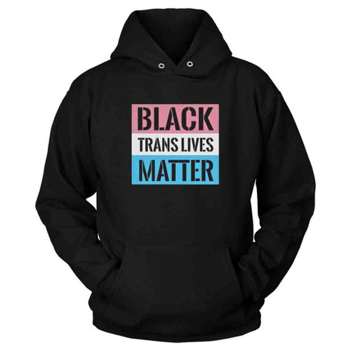 Black Trans Lives Matter Album Hoodie