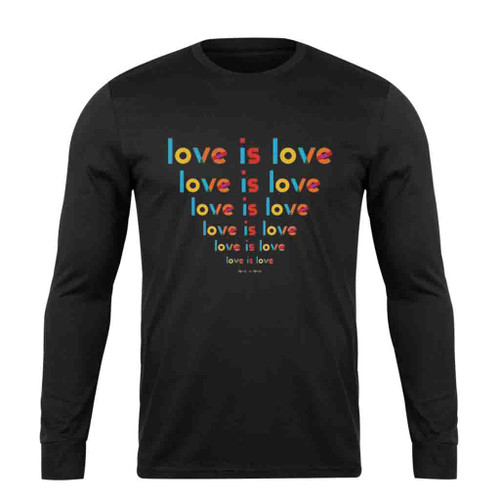 Love Is Love Art Long Sleeve T-Shirt Tee