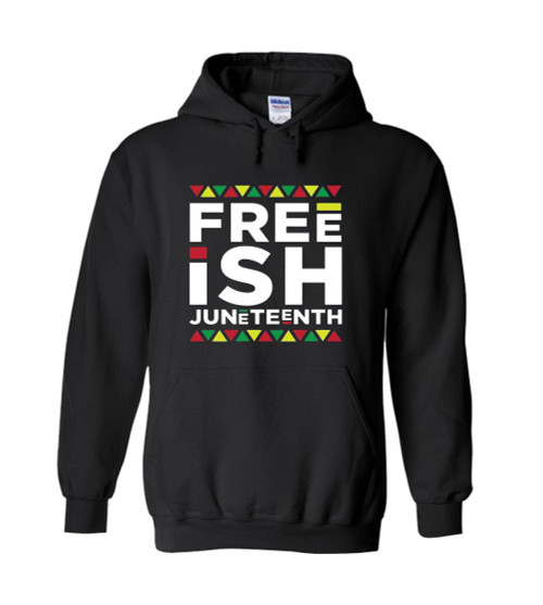 Free Ish Juneteenth Unisex Hoodie