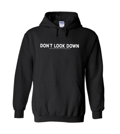 Do Not Look Down Funny Unisex Hoodie