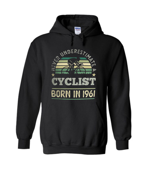 Cyclist Born 1961 60Th Birthday Gift Cycling Dad Unisex Hoodie