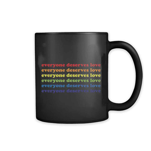 Everyone Deserves Love Mug