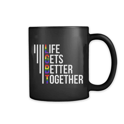 Life Gets Better Together Mug