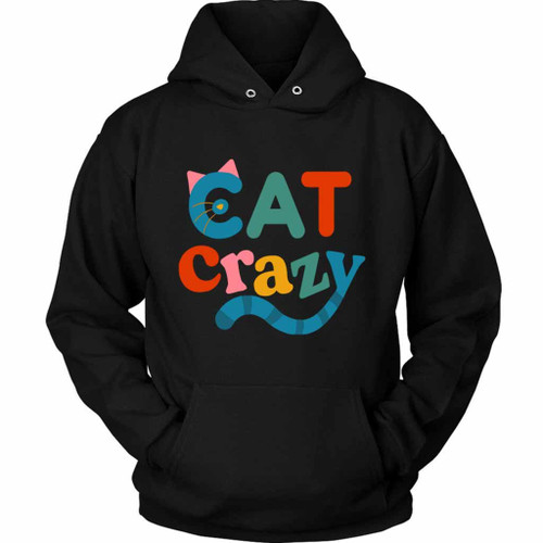 Cat Crazyrized Unisex Hoodie