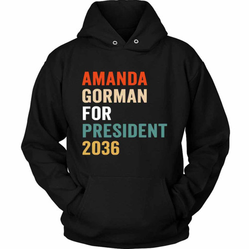 Amanda Gorman For President 2036 Inauguration 2021 Unisex Hoodie