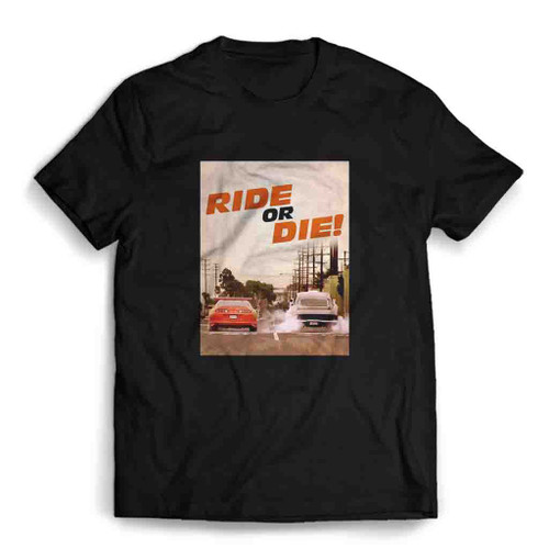 Fast And Furious Ride Or Die Mens T-Shirt Tee