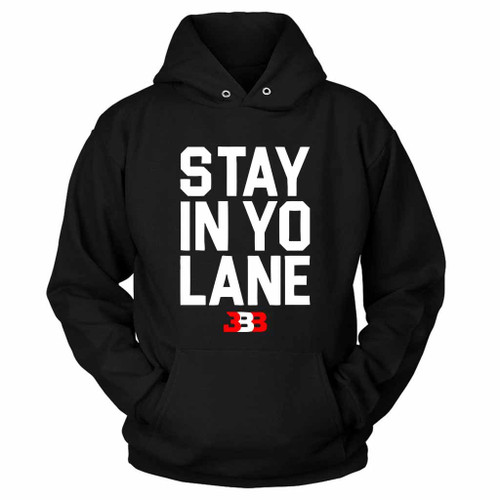 Stay In Yo Lane Bbb Lakers Unisex Hoodie