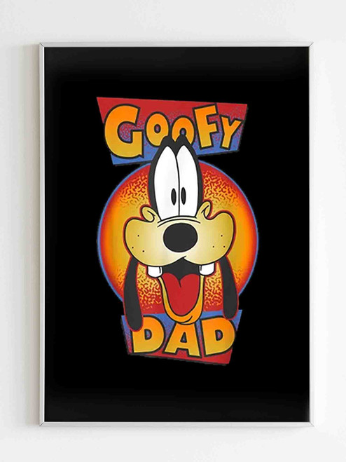 A Goofy Movie Goofy Dad Poster