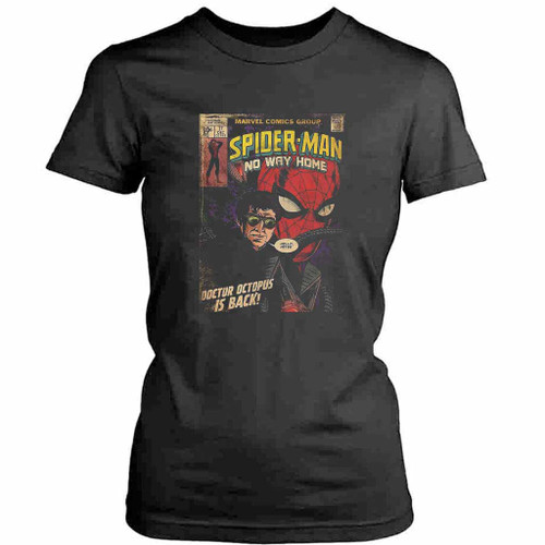 Spiderman No Way Home Doctor Octopus Is Back Womens T-Shirt Tee