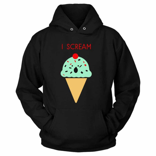 I Scream Ice Cream Horror Unisex Hoodie