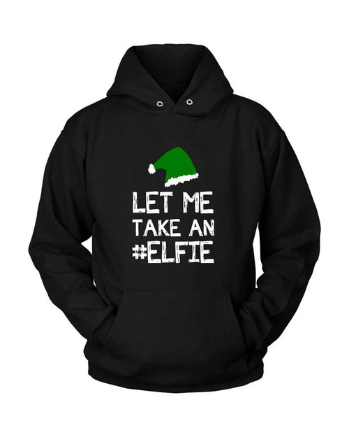 Let Me Take An Elfie Unisex Hoodie