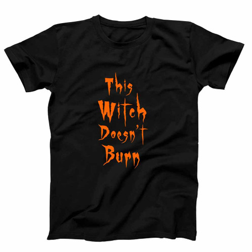 This Witch Does Not Burn Feminist Spooky Halloween Man's T-Shirt Tee