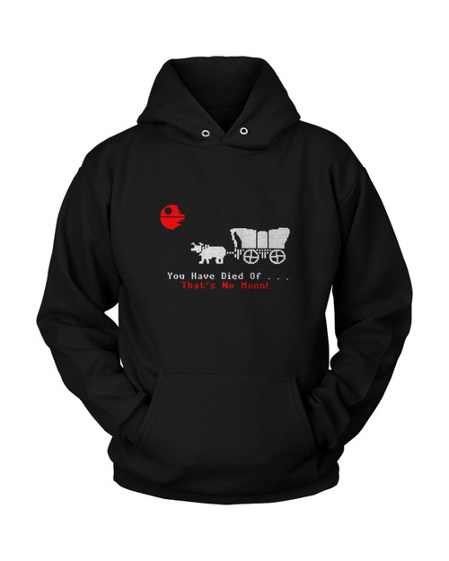 Oregon Trail Mashup Inspired By Star Wars Thats No Moon Funny Unisex Hoodie Oregon Trail Mashup Inspired By Star Wars Thats No Moon Funny Unisex Hoodie