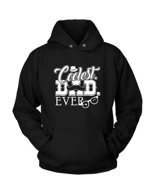 Coolest Dad Ever Quote Unisex Hoodie