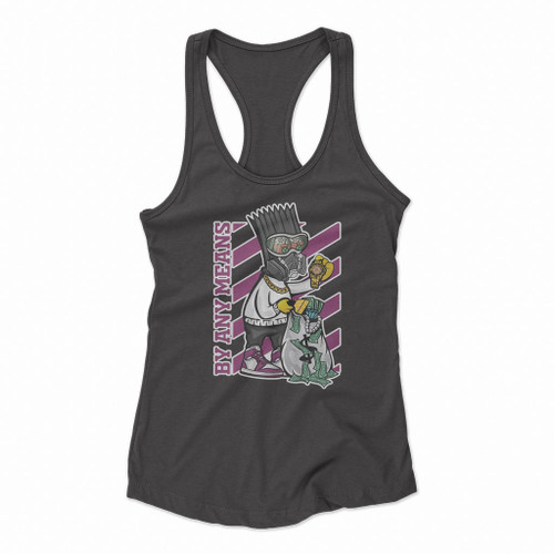 By Any Means Women Racerback Tank Tops