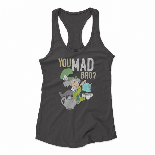 Disney Mad Hatter You Mad Bro Women Racerback Tank Tops