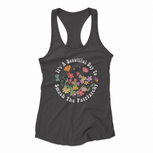 It Is A Beautiful Day To Smash The Patriarchy Retro Feminism Women Racerback Tank Tops