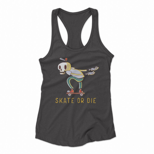 Skate Or Die Skull Women Racerback Tank Tops