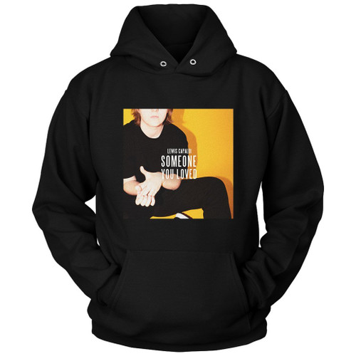 Lewis Capaldi Someone You Loved Cover Unisex Hoodie