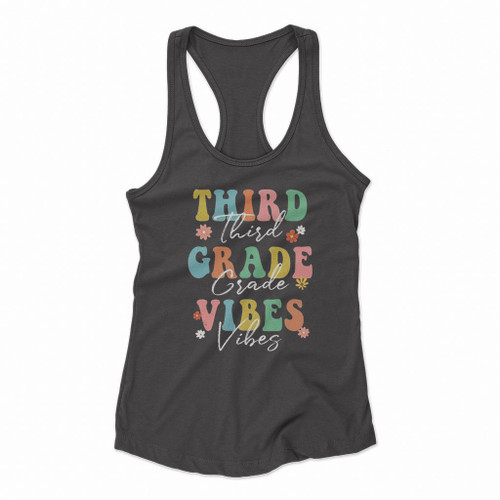 Third Grade Vibes First Day Teacher Student Back To School Women Racerback Tank Tops