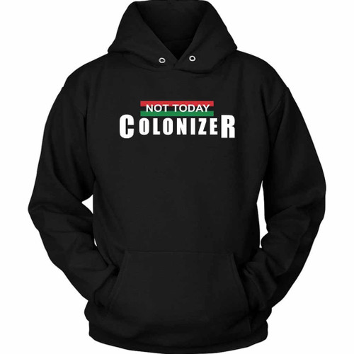 Black Panther Not Today Colonizer Unisex Hoodie