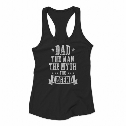 Fathers Day Best Dad Daughter Son Dad Daddy The Man Women Racerback Tank Tops