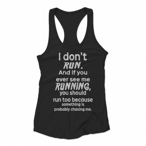 I Dont Run Funny Zombie Horror Joke Humor Women Racerback Tank Tops