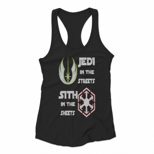 Jedi In The Streets Sith In The Sheets Women Racerback Tank Tops