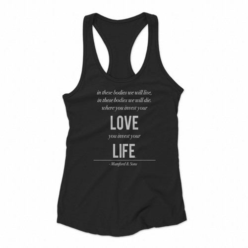 Mumford And Sons Quote Your Love You Invest Your Life Women Racerback Tank Tops