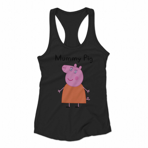 Mummy Pig Art Women Racerback Tank Tops