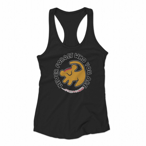 Never Forget Who You Are Women Racerback Tank Tops