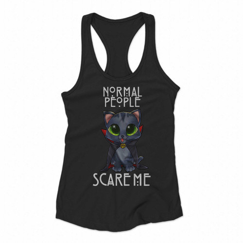 Normal People Scare Me Cute Women Racerback Tank Tops Normal People Scare Me Cute Women Racerback Tank Tops