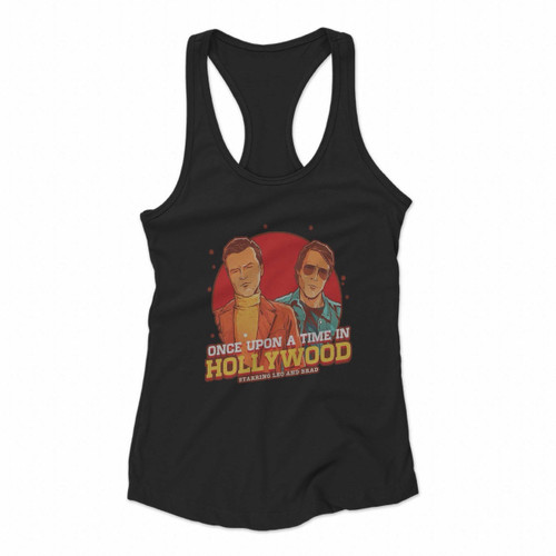 Once Upon A Time In Hollywood Starring Leo And Brad Women Racerback Tank Tops