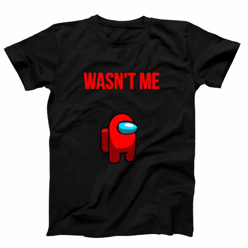 Was Not Me Man's T-Shirt Tee