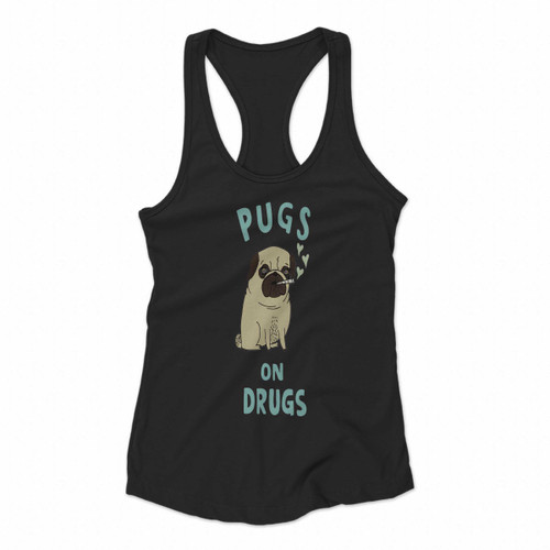 Pugs Not Drugs Women Racerback Tank Tops
