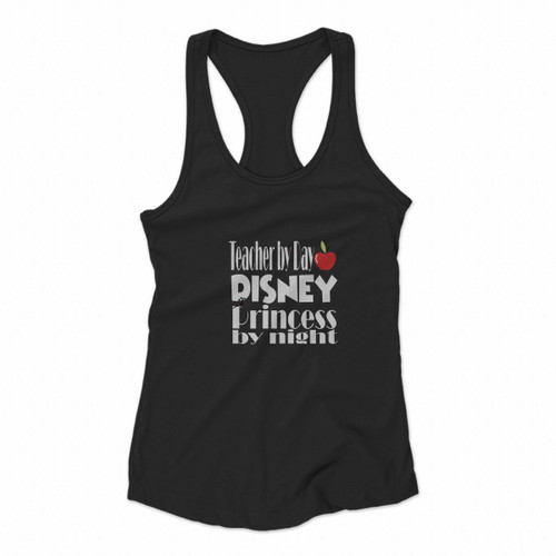 Teacher By Day Princess By Night Women Racerback Tank Tops