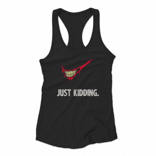 The Joker Joaquin Phoenix Just Kidding Nike Mashup Women Racerback Tank Tops