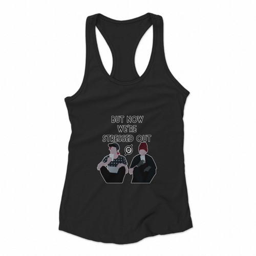 Twenty One Pilots But Now We Were Stressed Out Women Racerback Tank Tops