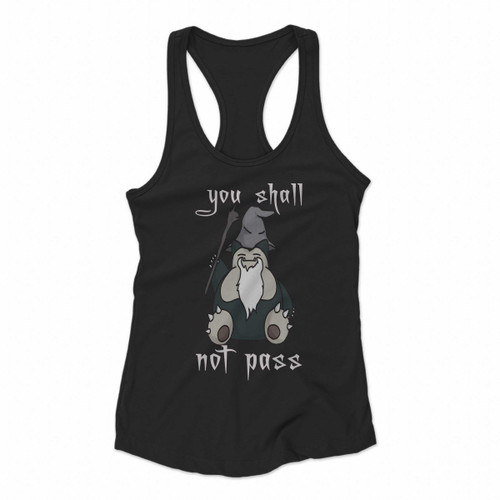 You Shall Not Pass Women Racerback Tank Tops