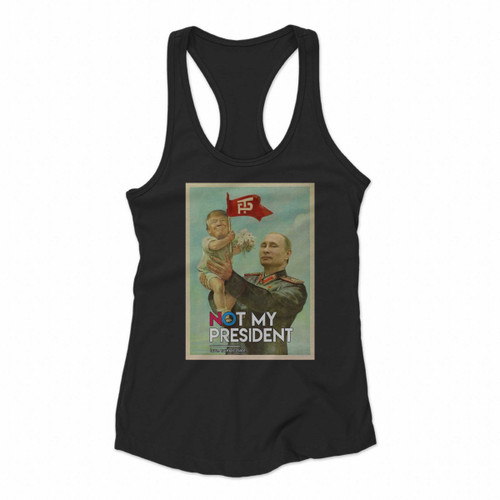 Baby Trump In Putin Not My President Donald Trump Women Racerback Tank Tops