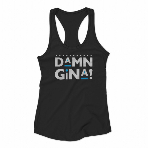 Damn Gina Funny Retro Martin Humor Women Racerback Tank Tops